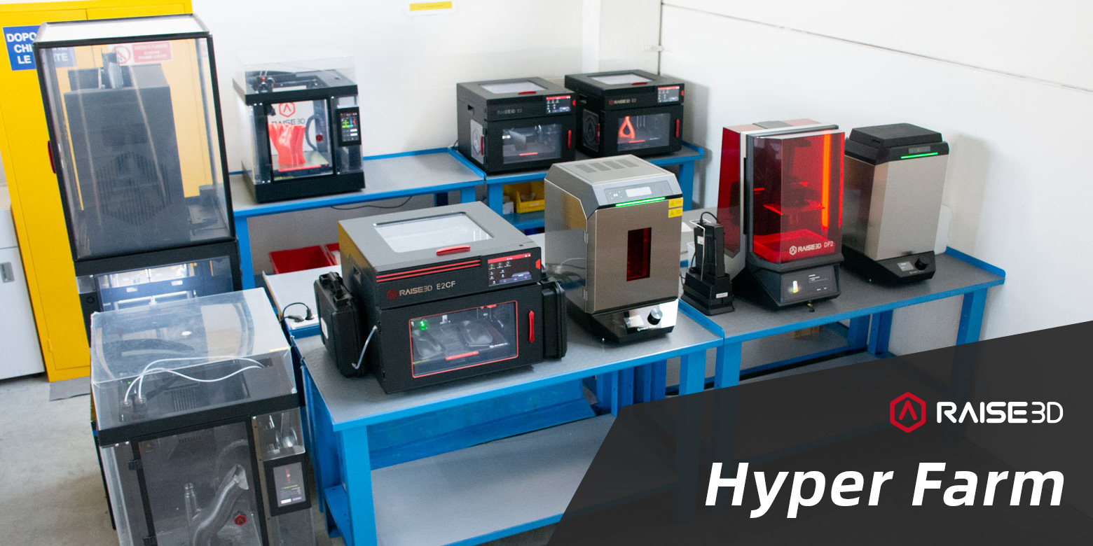 Raise3D Hyper Farm: cloud management of a fleet of printers and different technologies